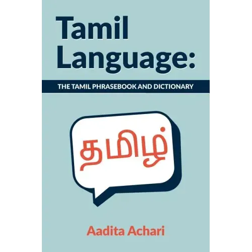 Tamil Language: The Tamil Phrasebook and Dictionary