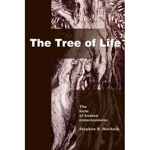 The Tree of Life: The Form of Human Consciousness