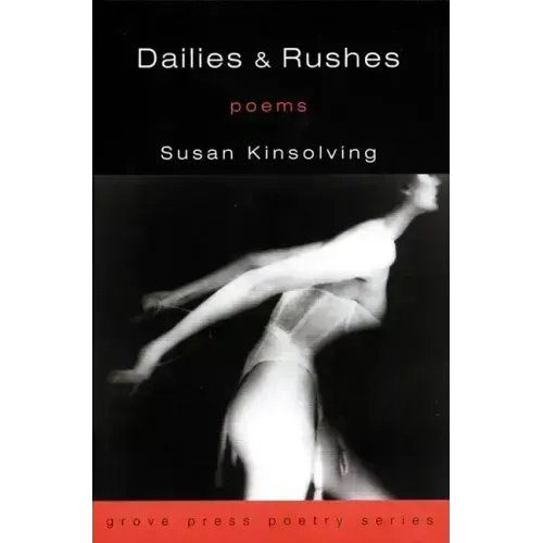 Dailies and Rushes: Poems