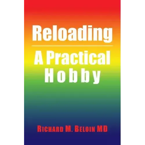 Reloading: A Practical Hobby