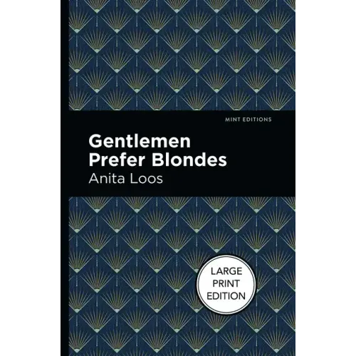 Gentlemen Prefer Blondes: Large Print Edition