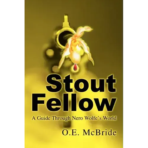Stout Fellow: A Guide Through Nero Wolfe's World