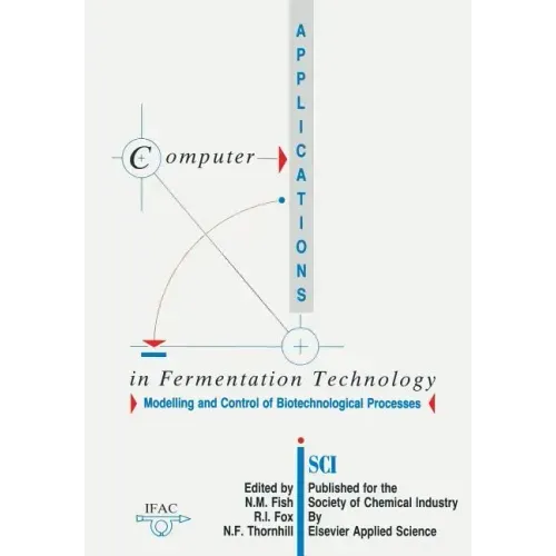 Computer Applications in Fermentation Technology: Modelling and Control of Biotechnological Processes