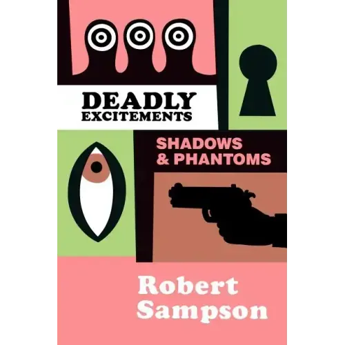 Deadly Excitements: Shadows Phantoms