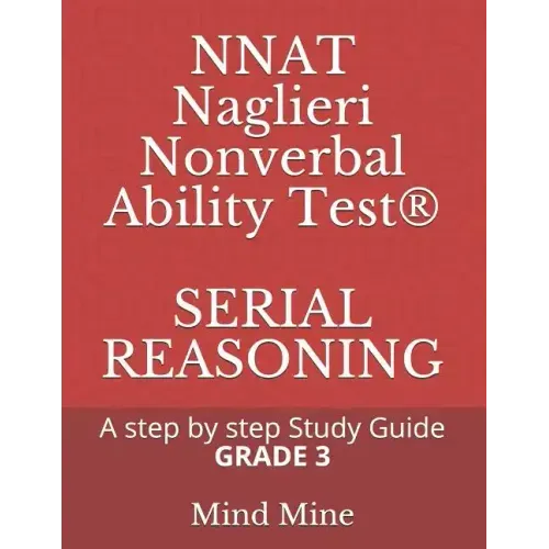 NNAT Naglieri Nonverbal Ability Test(R) SERIAL REASONING: A step by step Guide GRADE 3