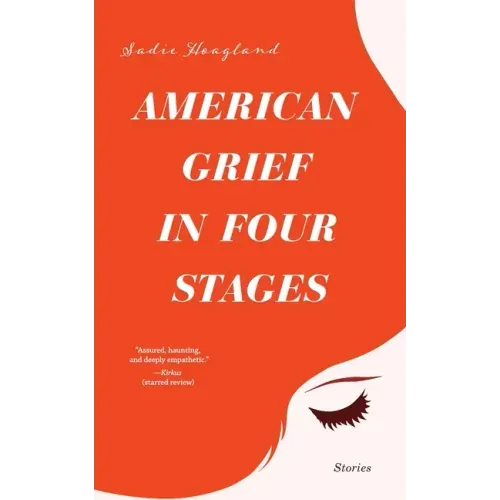 American Grief in Four Stages: Stories