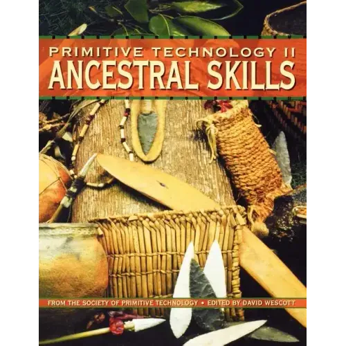 Primitive Technology II - Ancestral Skills
