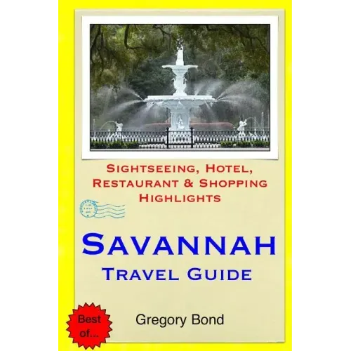 Savannah Travel Guide: Sightseeing, Hotel, Restaurant & Shopping Highlights