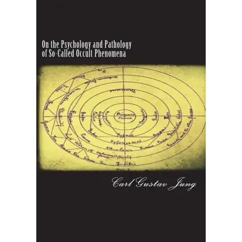 On the Psychology and Pathology of So-Called Occult Phenomena