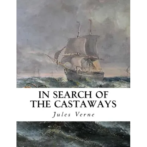In Search of the Castaways: The Children of Captain Grant
