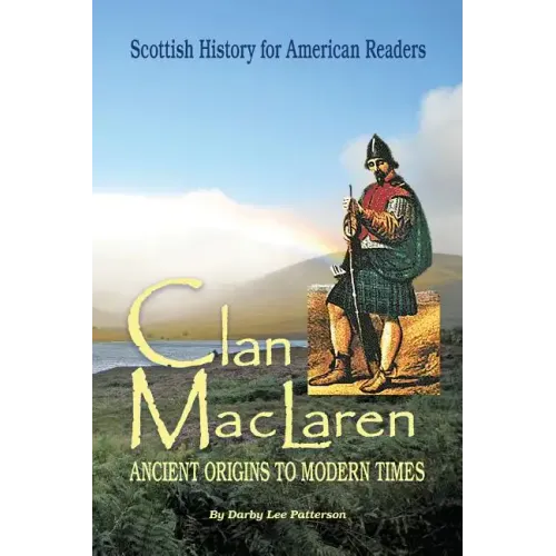 Clan MacLaren: Scottish history for the American Reader
