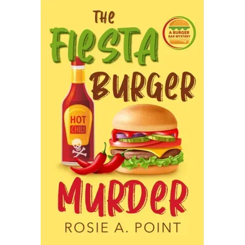The Fiesta Burger Murder: A Culinary Cozy Mystery
