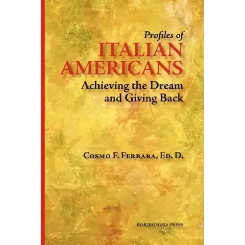 Profiles of Italian Americans: Achieving the Dream and Giving Back