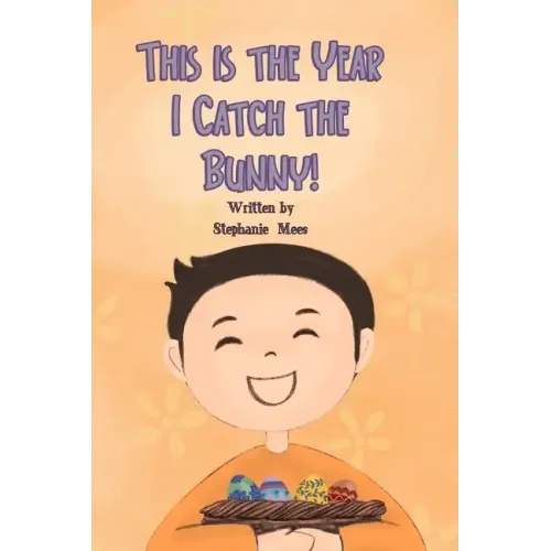 This is the Year I Catch the Bunny!