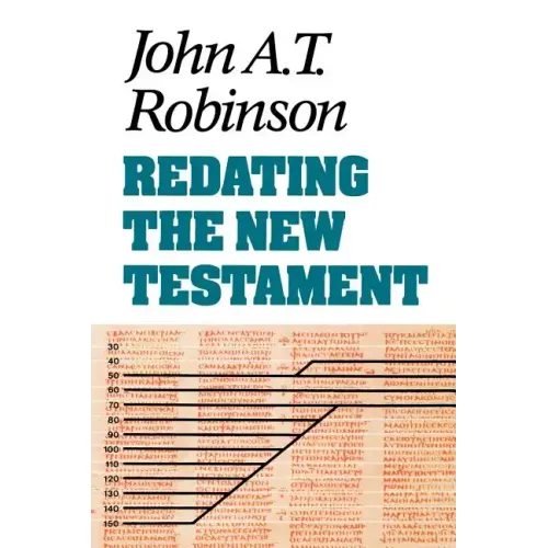 Redating the New Testament