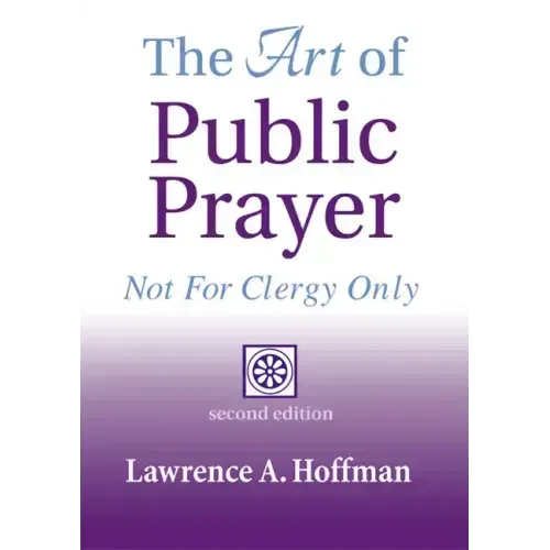 The Art of Public Prayer (2nd Edition): Not for Clergy Only