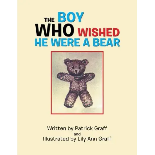 The Boy Who Wished He Were a Bear