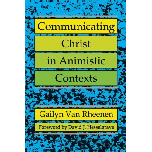 Communicating Christ in Animistic Contexts