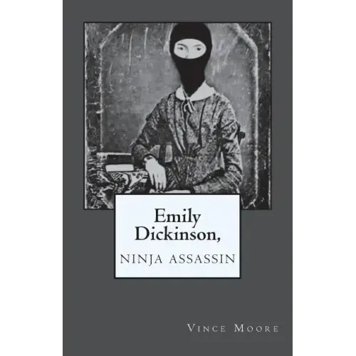 Emily Dickinson, Ninja Assassin