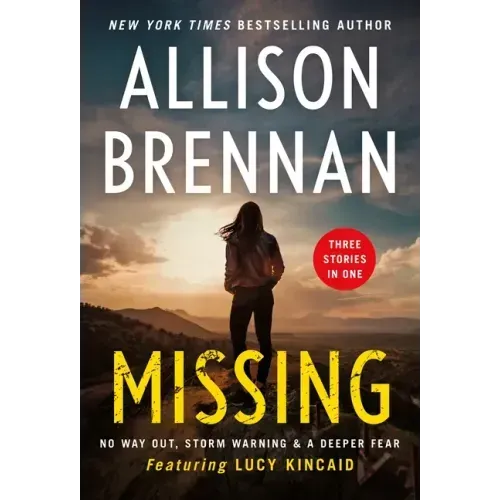 Missing: A 3-In-1 Collection: Storm Warning, No Way Out, and a Deeper Fear