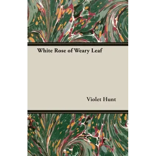 White Rose of Weary Leaf