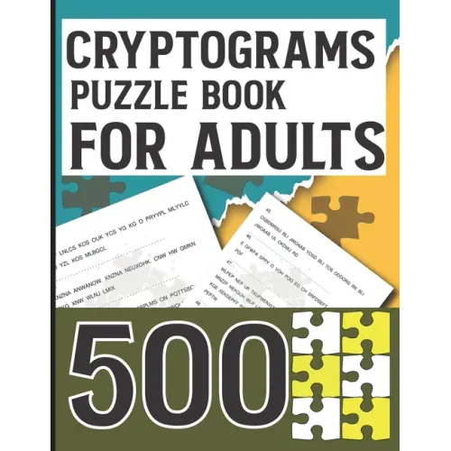 Cryptograms Puzzle Book for Adults 500: Amazing Cryptoquotes Puzzles to Improve your mental ability