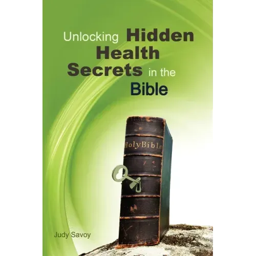 Unlocking Hidden Health Secrets in the Bible