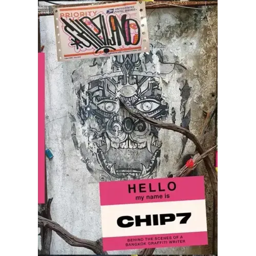 Chip7land: Behind the Scenes of a Bangkok Graffiti Writer