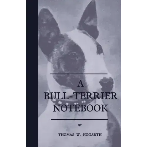 A Bull-Terrier Notebook