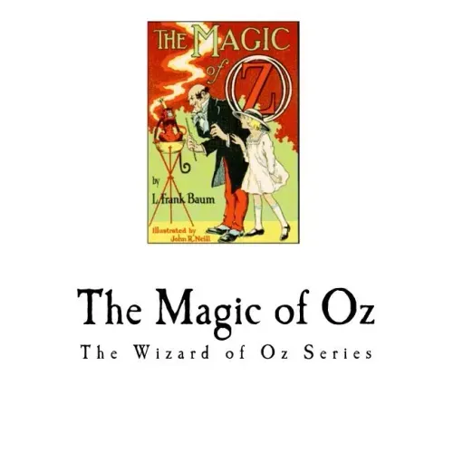 The Magic of Oz: The Wizard of Oz Series