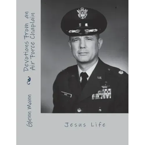 Devotions of an Air Force Chaplain: Jesus Life