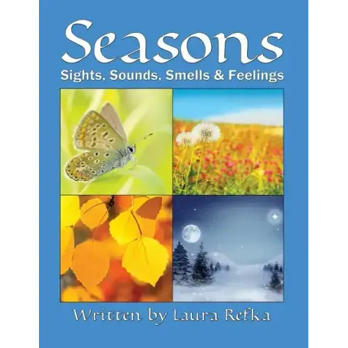 Seasons: Sights, Sounds, Smells and Feelings
