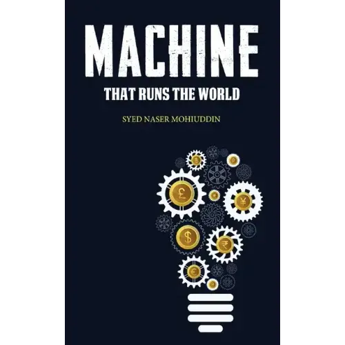 Machine that Runs the World