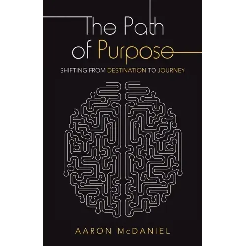 The Path of Purpose: Shifting from Destination to Journey