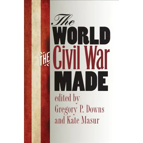 The World the Civil War Made