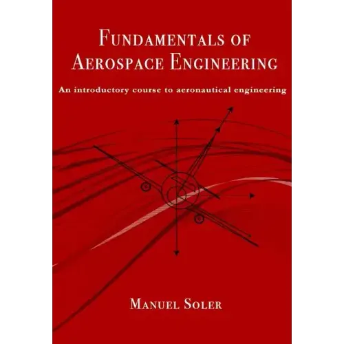 Fundamentals of aerospace engineering: An introductory course to aeronautical engineering