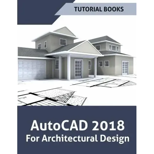 AutoCAD 2018 For Architectural Design