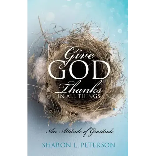Give God Thanks in All Things