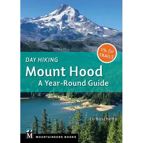 Day Hiking Mount Hood: A Year-Round Guide
