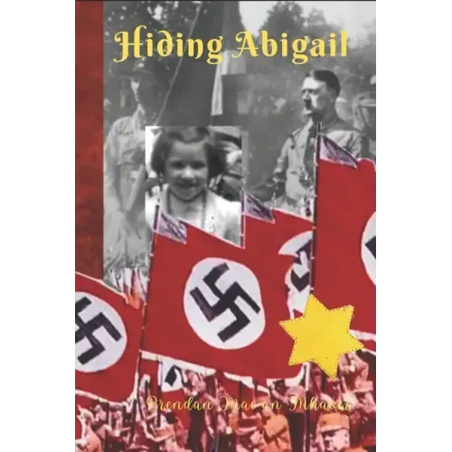 Hiding Abigail: The Girl with The Yellow Star