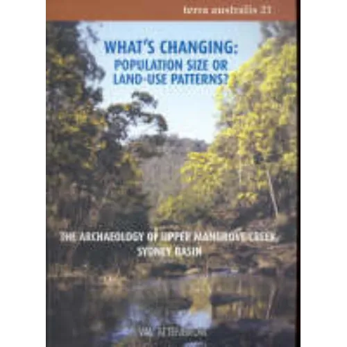What's Changing: Population Size or Land-Use Patterns?: The archaeology of Upper Mangrove Creek, Sydney Basin