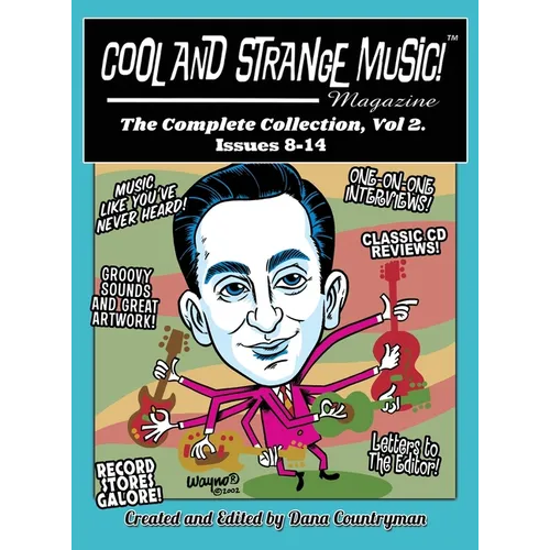 Cool and Strange Music! Magazine - The Complete Collection, Vol. 2 Issues 8-14 (hardback)