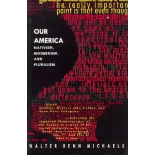 Our America: Nativism, Modernism, and Pluralism