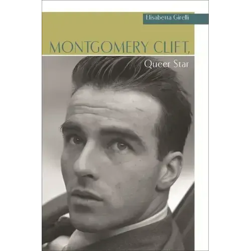 Montgomery Clift, Queer Star