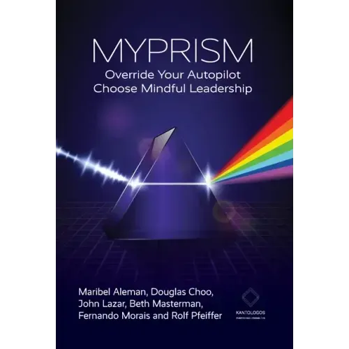 Myprism: Override Your Autopilot, Choose Mindful Leadership