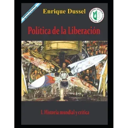 Política de la Liberación I: Historia mundial y crítica