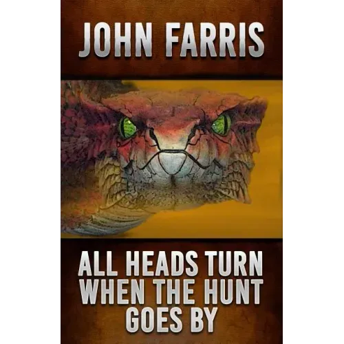 All Heads Turn When the Hunt Goes By