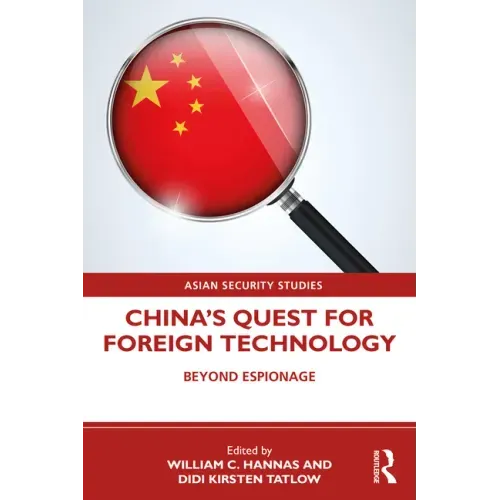 China's Quest for Foreign Technology: Beyond Espionage