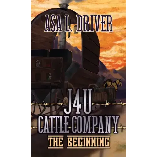 J4U Cattle Company: The Beginning