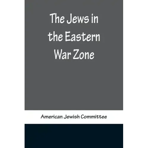 The Jews in the Eastern War Zone